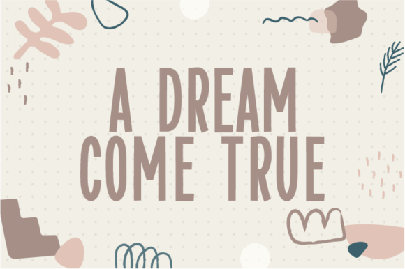 A Dream Come True Font: Elevating Modern Design