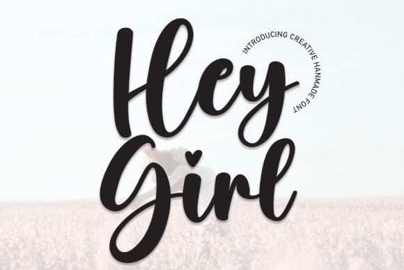 Discover the Hey Girl Font: A Sweet Touch for Modern Design