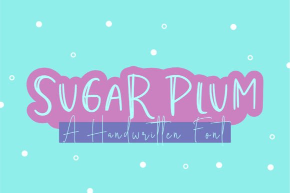 Sugar Plum: A Whimsical Font for Modern Design